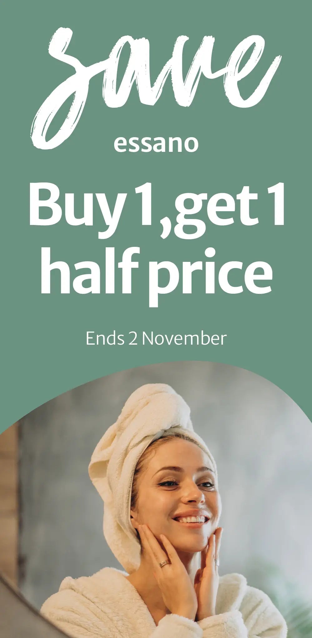 261026 essano Buy 1, get 1 half price